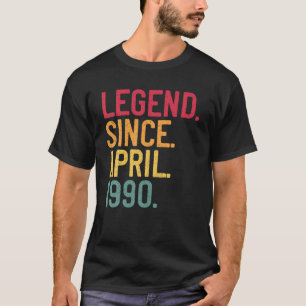 Legend Since April 1990 30Th Birthday Gift 30 Year T-Shirt