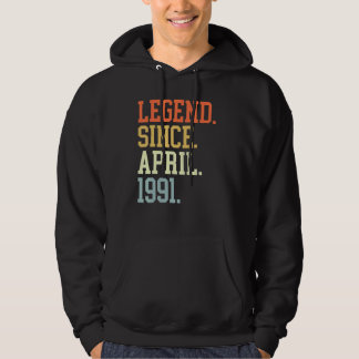 Legend Since April 1991 For Men Women April 1991 Hoodie