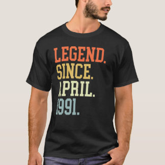 Legend Since April 1991 For Men Women April 1991 T-Shirt