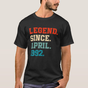 Legend Since April 1992 30 Years Old Men 30Th Birt T-Shirt