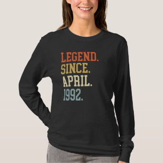 Legend Since April 1992 For Men Women April 1992 T-Shirt