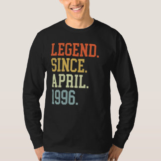 Legend Since April 1996 For Men Women April 1996 T-Shirt
