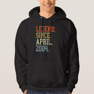 Legend Since April 2004 For Men Women April 2004 Hoodie