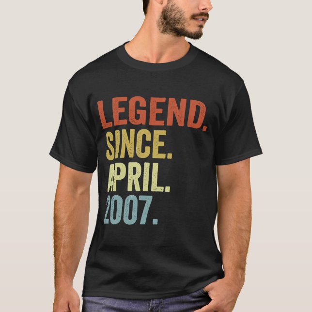 Legend Since April 2007 16th Birthday  16 Years Ol T-Shirt (Front)