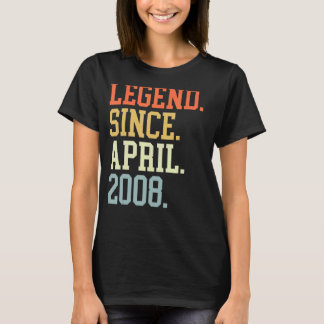 Legend Since April 2008 For Men Women April 2008 T-Shirt