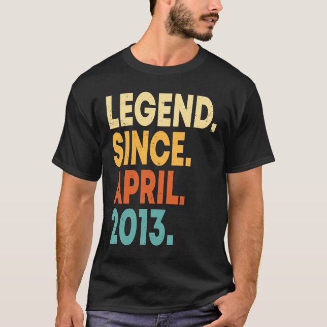 Legend Since April 2013 10th Birthday  10 Years Ol T-Shirt (Front)