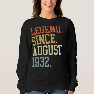 Legend Since August 1932 For Men Women August 1932 Sweatshirt