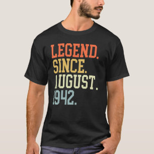 Legend Since August 1942 For Men Women August 1942 T-Shirt