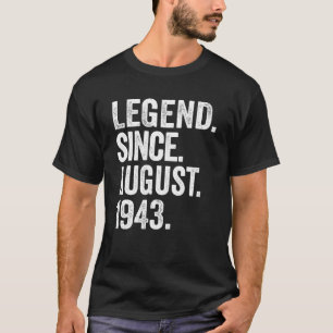 Legend Since August 1943 80 Years Old 80th Birthda T-Shirt