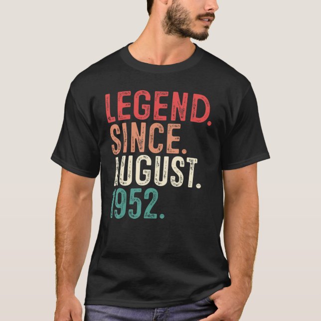 Legend Since August 1952 70th Bday  70 Years Old M T-Shirt (Front)