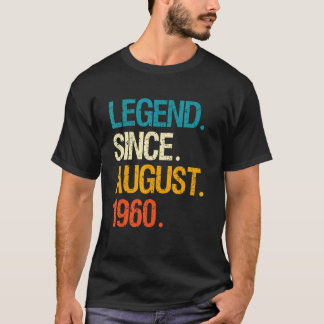 Legend Since August 1960 62 Year Old Bday 62nd Bir T-Shirt