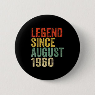 Legend Since August 1960 65th Birthday Vibes 65 Ye 6 Cm Round Badge