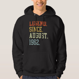Legend Since August 1962 For Men Women August 1962 Hoodie
