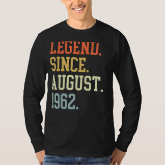 Legend Since August 1962 For Men Women August 1962 T-Shirt