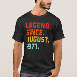 Legend Since August 1971 51 Years Old Vintage 51st T-Shirt