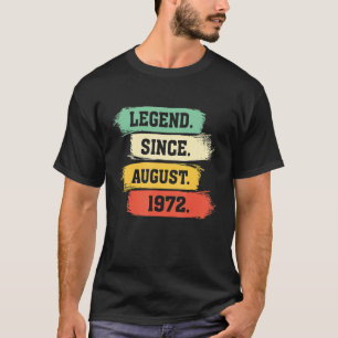 Legend Since August 1972 U2013 Happy 50th Birthday T-Shirt