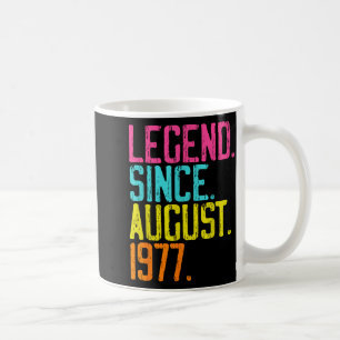 Legend Since August 1977 Bday Gifts 46th Birthday Coffee Mug