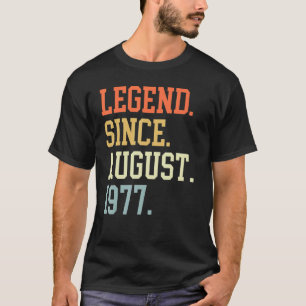 Legend Since August 1977 For Men Women August 1977 T-Shirt