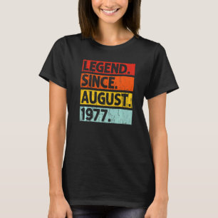 Legend Since August 1977 Vintage 45 Years Old 45th T-Shirt