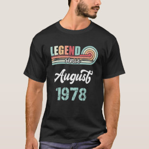 Legend Since August 1978 44 Years Old Vintage Birt T-Shirt