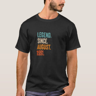 Legend Since August 1991 31st Birthday T-Shirt