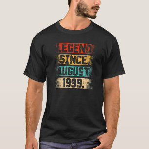 Legend Since August 1999 23 Years Old 23rd Birthda T-Shirt