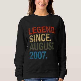 Legend Since August 2007 Boys Girls Bday Gifts 15t Sweatshirt