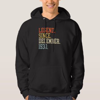 Legend Since December 1930 For Men Women December  Hoodie