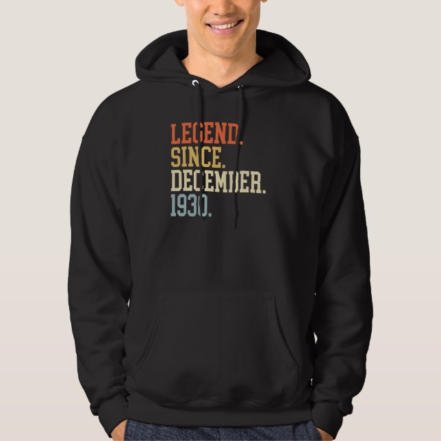 Legend Since December 1930 For Men Women December  Hoodie (Front)