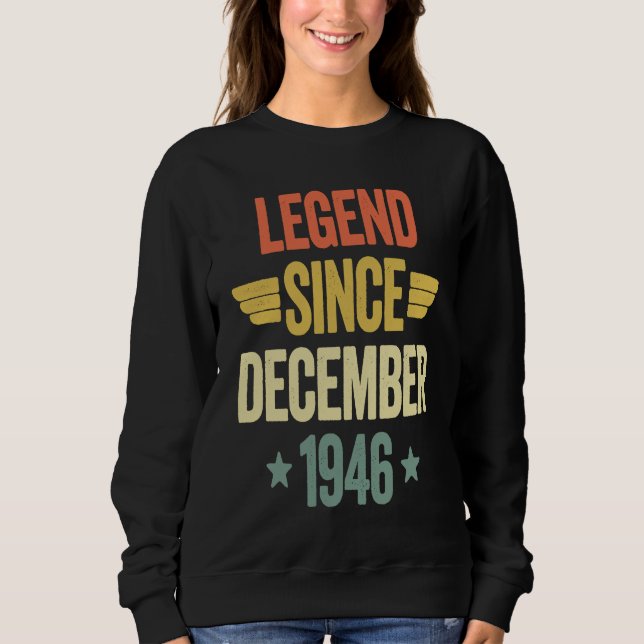 Legend Since December 1946 Sweatshirt (Front)