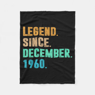 Legend Since December 1960 Birth Of Birthday 1960 Fleece Blanket
