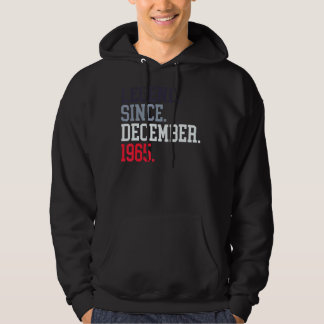 Legend Since December 1965 For Men Women December  Hoodie