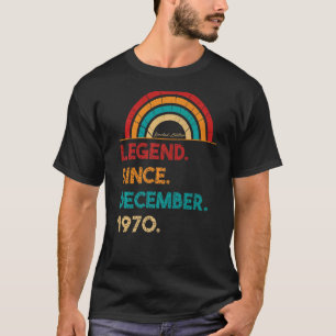 Legend Since December 1970 52nd Birthday Born In T-Shirt