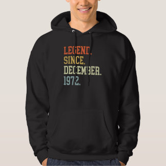 Legend Since December 1972 For Men Women December  Hoodie