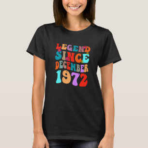 Legend Since December 1972 Vintage Birthday Retro T-Shirt