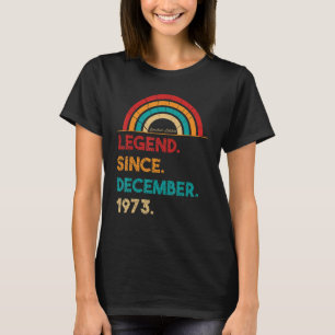 Legend Since December 1973 49th Birthday Born In T-Shirt