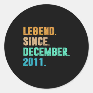 Legend Since December 2011 Birth Of Birthday 2011 Classic Round Sticker