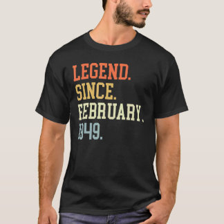 Legend Since February 1949 For Men Women February T-Shirt