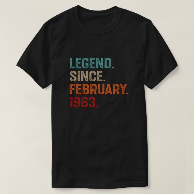 Legend Since February 1963, Birthday Gift T-Shirt (Design Front)