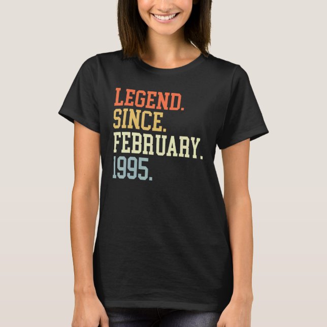 Legend Since February 1995 For Men Women February  T-Shirt (Front)
