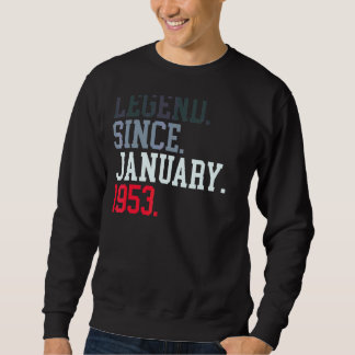 Legend Since January 1953 For Men Women January 19 Sweatshirt
