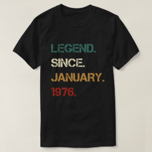 Legend Since JANUARY 1976 T-Shirt