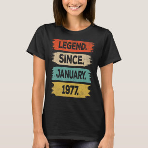 Legend Since January 1977 46 Years Old 46th Birthd T-Shirt