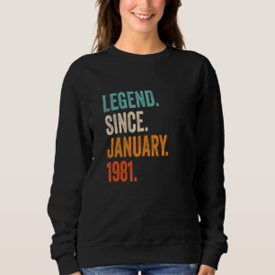 Legend Since January 1981 42nd Birthday Sweatshirt