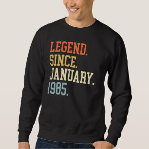 Legend Since January 1985 For Men Women January 19 Sweatshirt