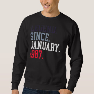 Legend Since January 1987 For Men Women January 19 Sweatshirt