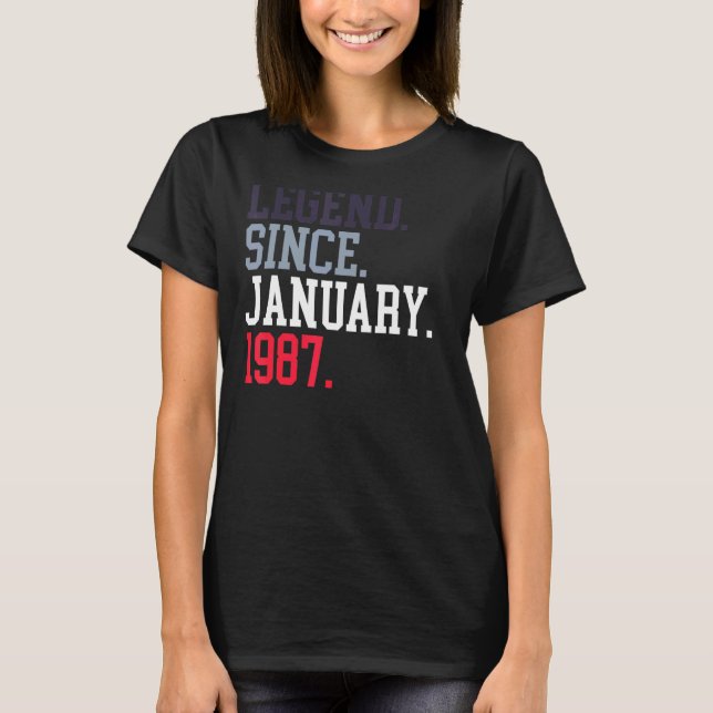 Legend Since January 1987 For Men Women January 19 T-Shirt (Front)