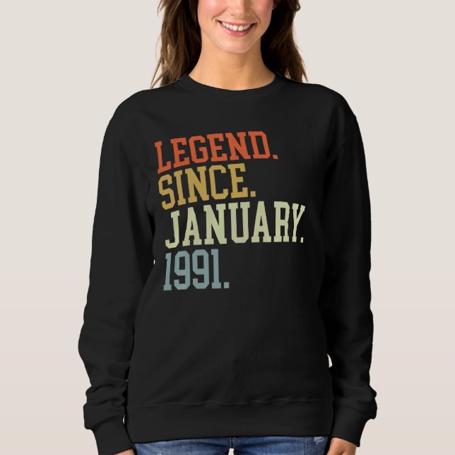 Legend Since January 1991 For Men Women January 19 Sweatshirt (Front)
