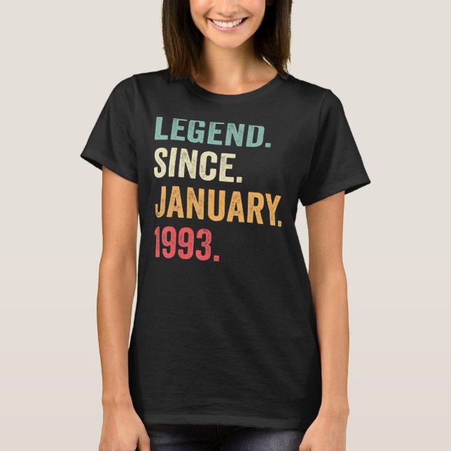Legend Since January 1993 30th Birthday  30 Year O T-Shirt (Front)