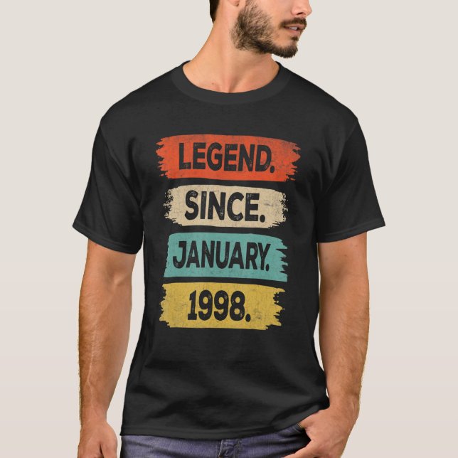 Legend Since January 1998 25 Years Old 25th Birthd T-Shirt (Front)